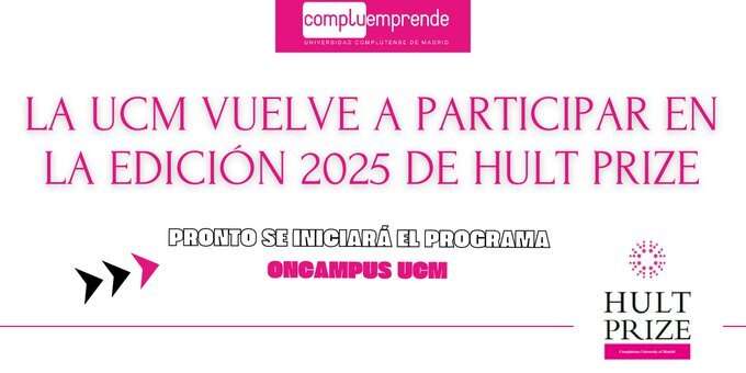 Ya puedes preinscribirte al Programa Hult Prize 2025 con la UCM